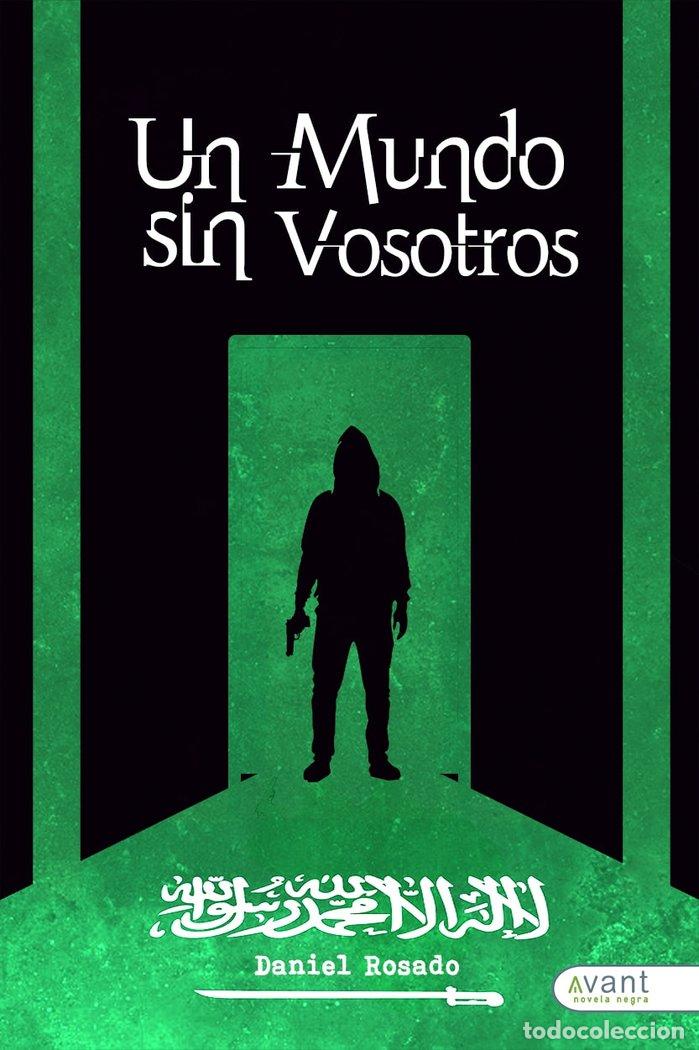 Libros: UN MUNDO SIN VOSOTROS - ROSADO, DANIEL