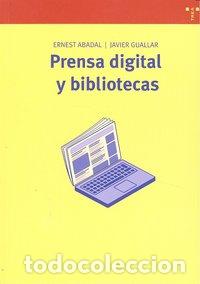 Libros: PRENSA DIGITAL Y BIBLIOTECAS - ABADAL, ERNEST
