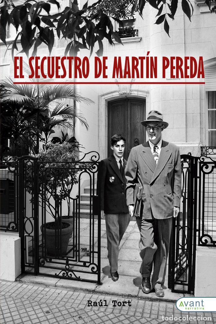 Libros: SECUESTRO DE MARTIN PEREDA,EL - TORT, RAUL