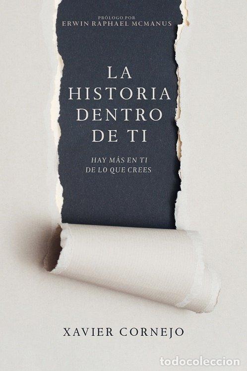 Libros: LA HISTORIA DENTRO DE TI - XAVIER CORNEJO