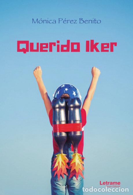 Livres: QUERIDO IKER - MONICA PEREZ BENITO