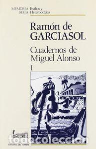 Libros: CUADERNOS DE MIGUEL ALONSO 2 VOL - GARCIASOL, RAMON DE