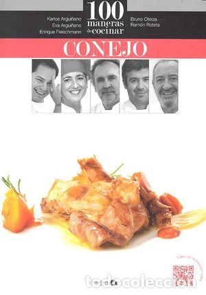 Libri: 100 MANERAS DE COCINAR CONEJO - ARGUI&Ntilde;ANO, KARLOS