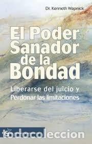 books: EL PODER SANADOR DE LA BONDAD - WAPNICK, KENNETH