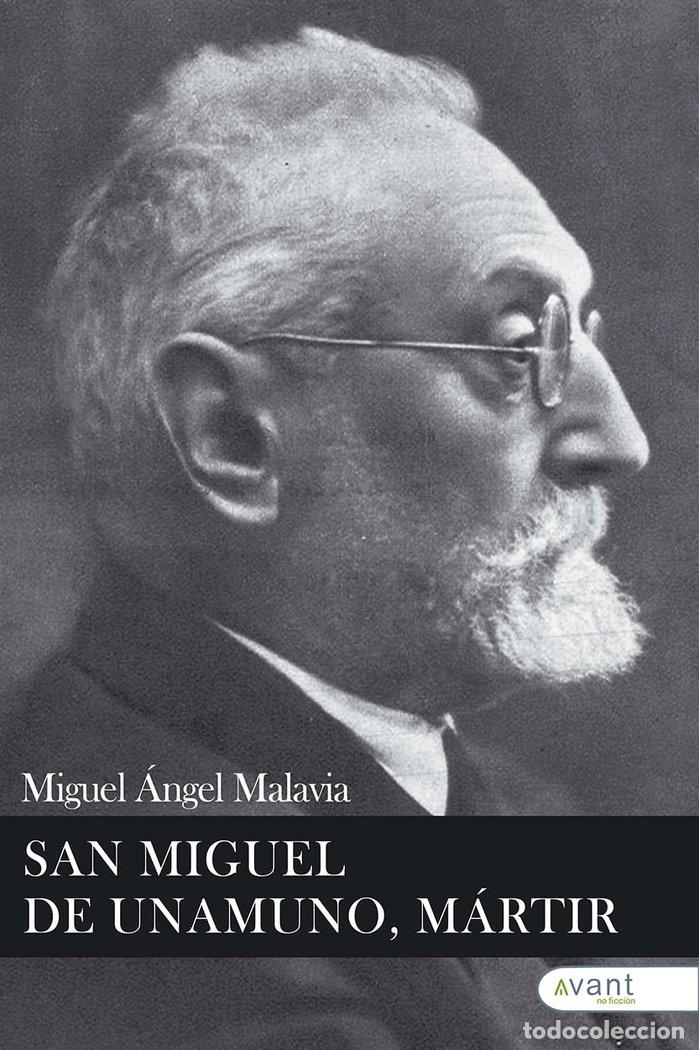 Livres: SAN MIGUEL DE UNAMUNO MARTIR - MALAVIA, MIGUEL ANGEL