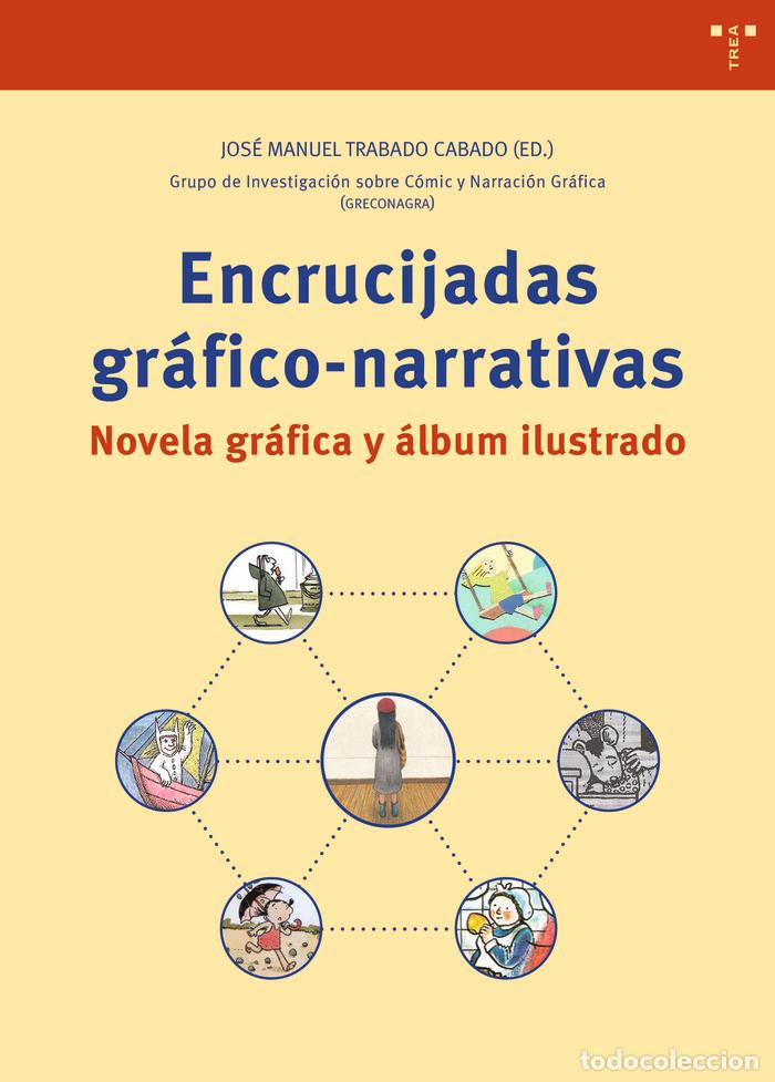 books: ENCRUCIJADAS GRAFICO NARRATIVAS NOVELA GRAFICA Y ALBUM ILUS - TRABADO CABADO, JOSE MANUEL