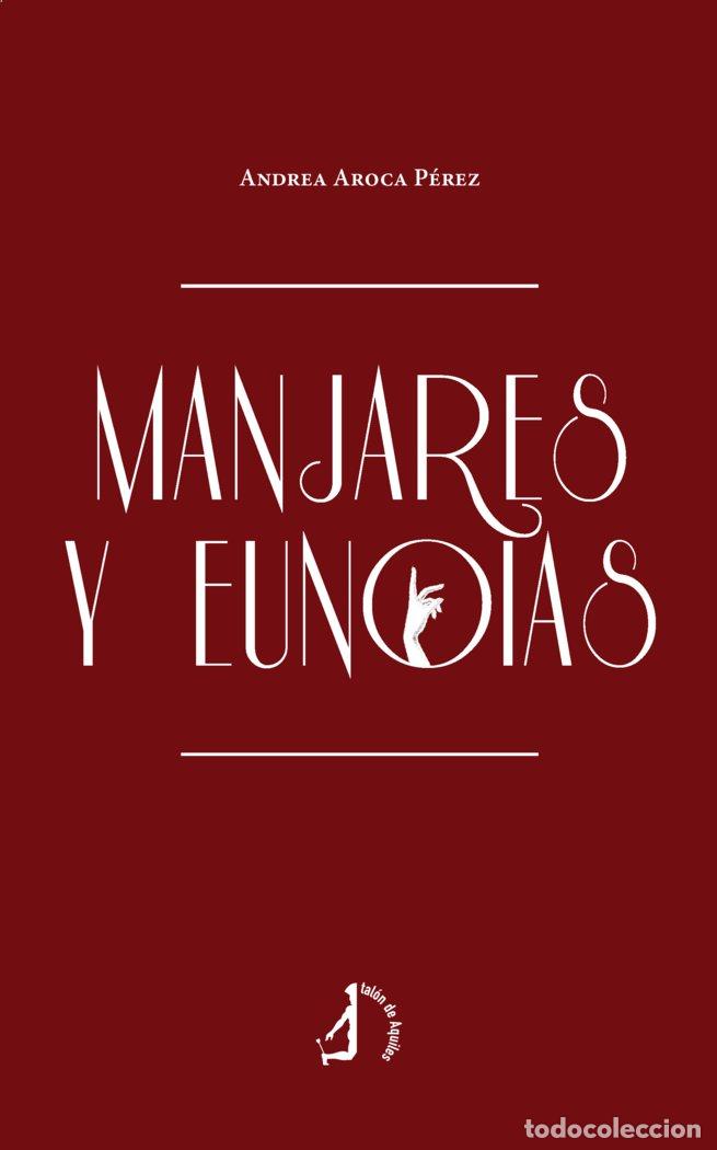 books: MANJARES Y EUNOIAS - AROCA PEREZ, ANDREA