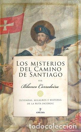 Libri: MISTERIOS DEL CAMINO DE SANTIAGO,LOS - BLANCO CORREDOIRA, JOSE MARIA