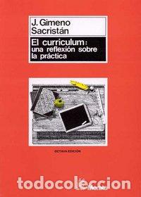 Libri: CURRICULUM UNA REFLEXION SOBRE LA PRACTICA - GIMENO SACRISTAN, J.