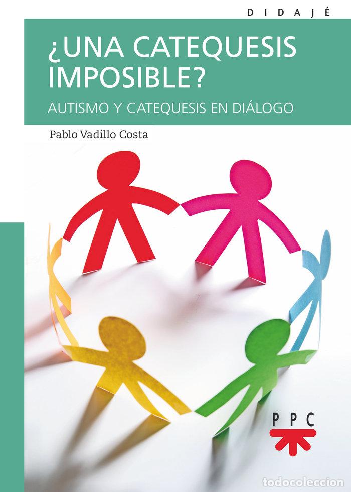 Libri: UNA CATEQUESIS IMPOSIBLE - VADILLO COSTA, PABLO
