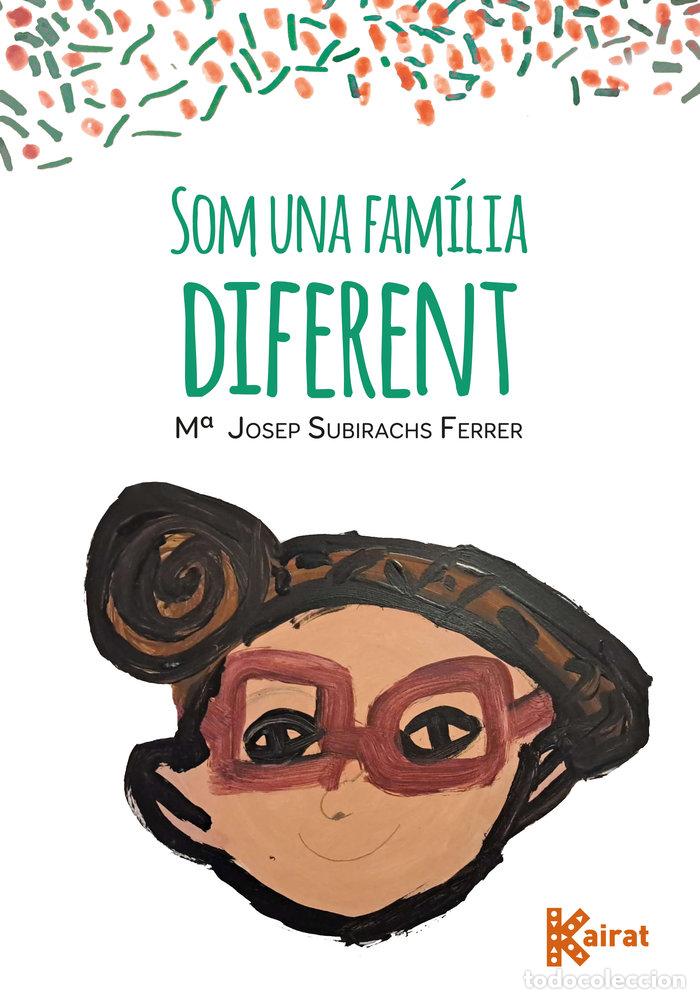 Livros: SOM UNA FAMILIA DIFERENT - SUBIRACHS, M&ordf; JOSEP