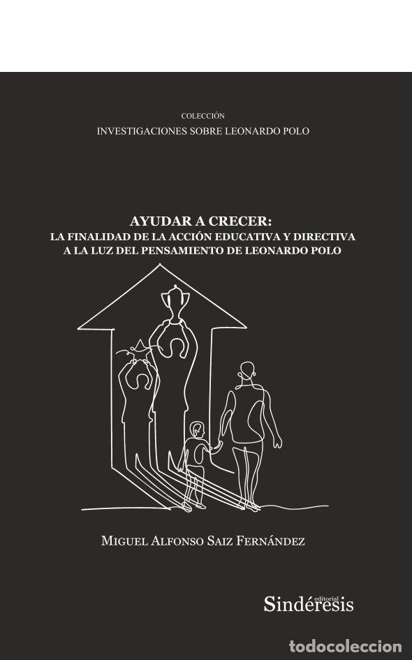 Libri: AYUDAR A CRECER LA FIANALIDAD DE LA ACCION EDUCATIVA - SAIZ FERNANDEZ, MIGUEL ALFONSO