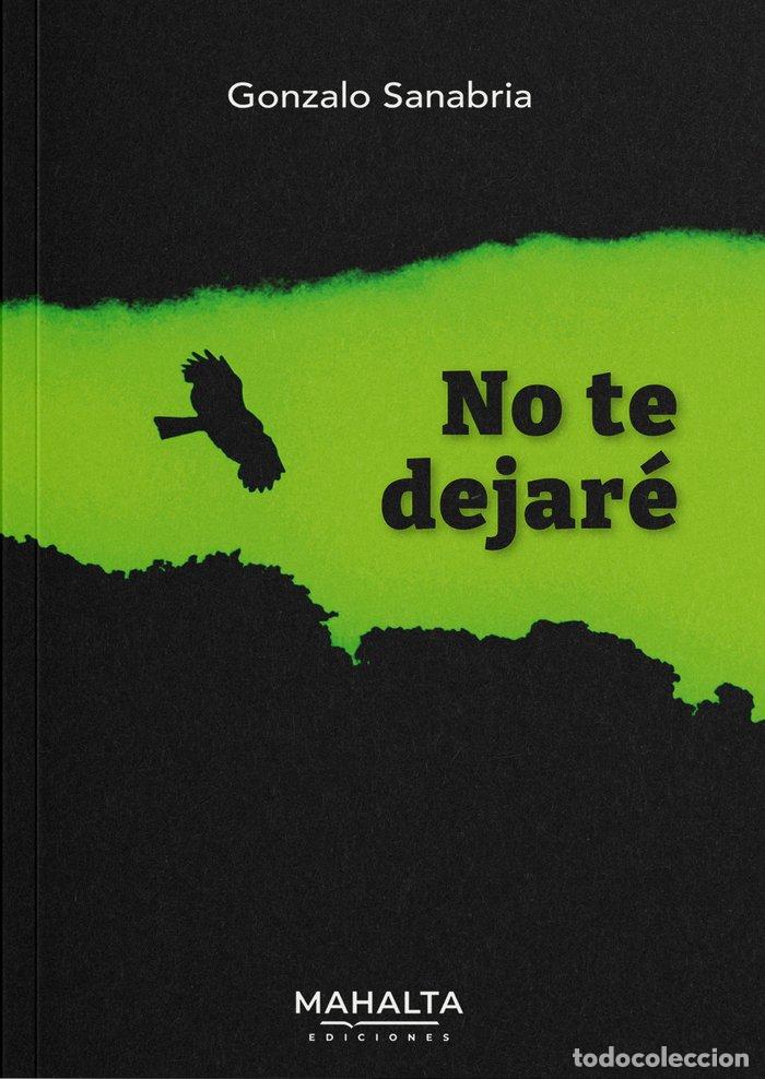 Livres: NO TE DEJARE - SANABRIA, GONZALO