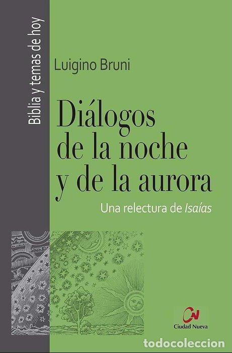 books: DIALOGOS DE LA NOCHE Y DE LA AURORA UNA RELECTURA DE ISAIAS - BRUNI, LUIGINO