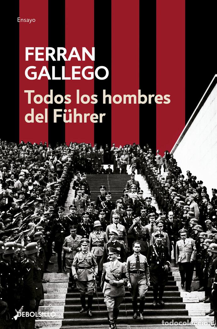 Libri: TODOS LOS HOMBRES DEL FUHRER DB - GALLEGO, FERRAN