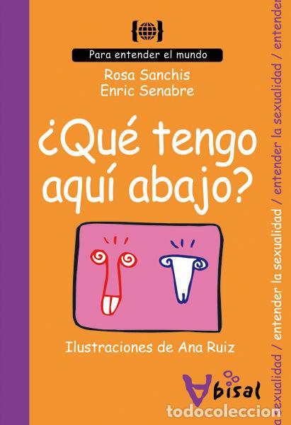 Libri: &iquest;QUE TENGO AQUI ABAJO? - SANCHIS CAUDET, ROSA