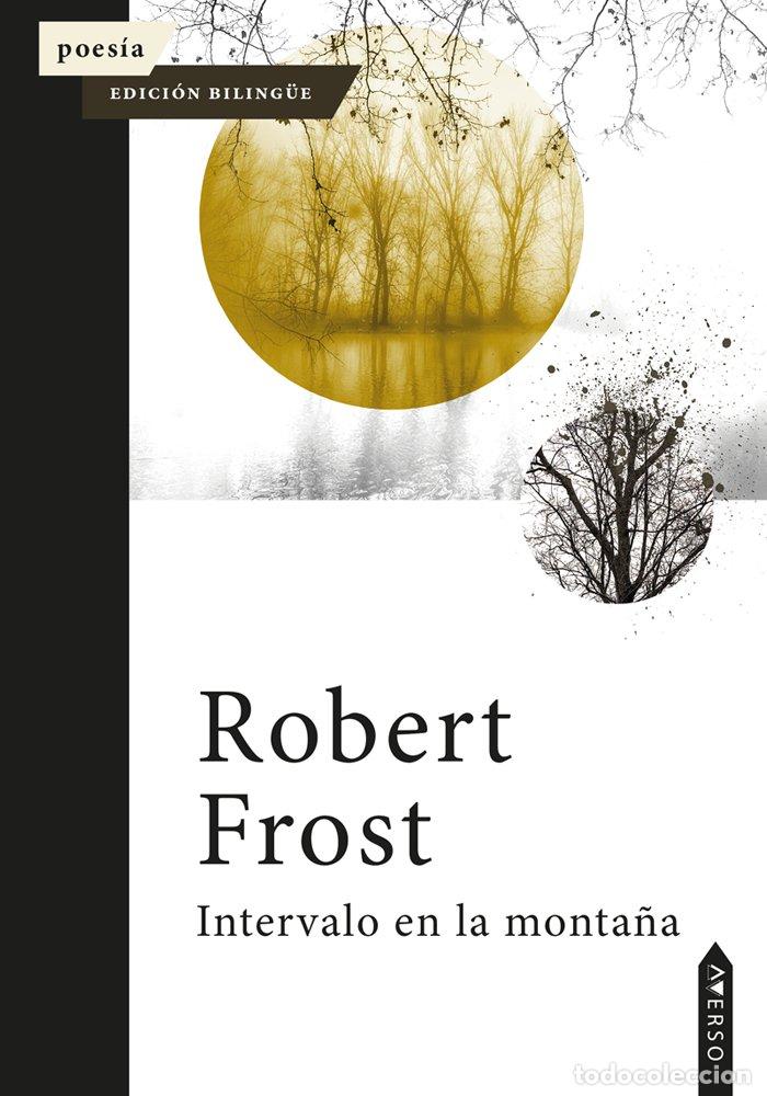 Libri: INTERVALO EN LA MONTA&Ntilde;A - FROST, ROBERT