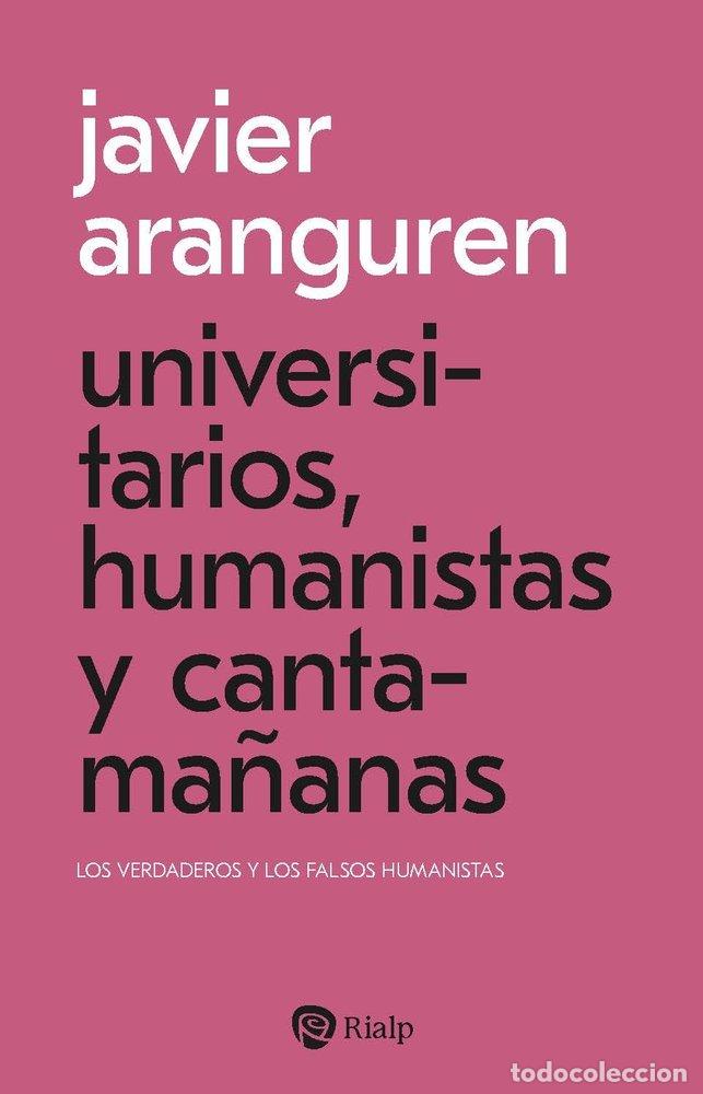 Libri: UNIVERSITARIOS HUMANISTAS Y CANTAMA&Ntilde;ANAS - ARANGUREN ECHEVARRIA, JAVIER