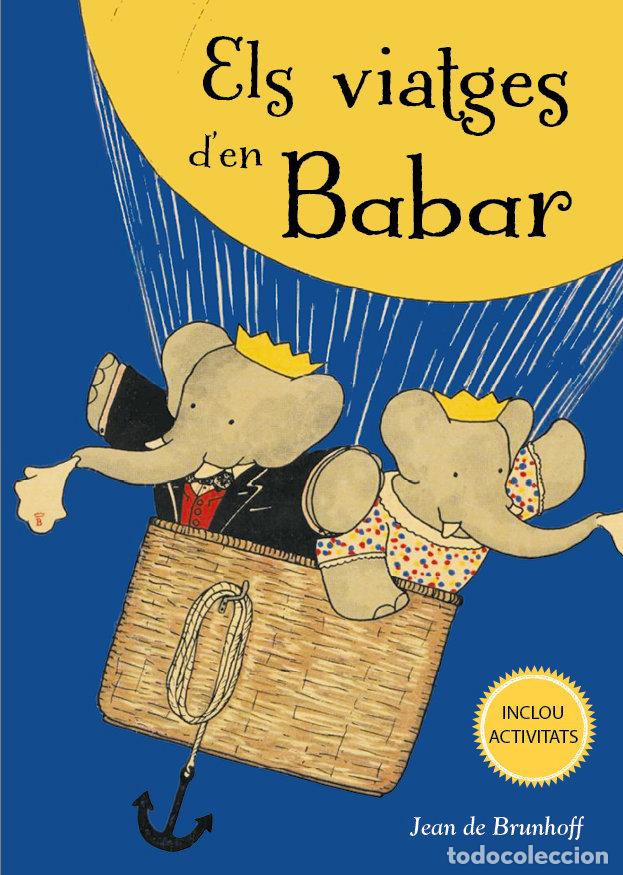 Libros: VIATGES DEN BABAR,ELS - DE BRUNHOFF, JEAN