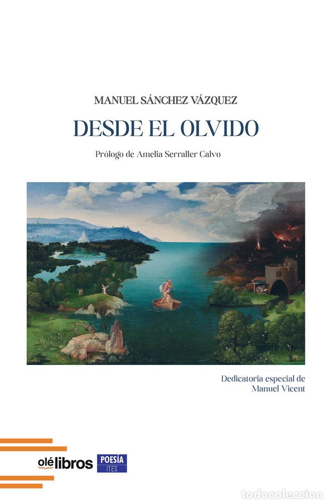 Libri: DESDE EL OLVIDO - SANCHEZ VAZQUEZ, MANUEL