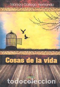 Libros: COSAS DE LA VIDA - GALLEGO HERNANDO, MONICA