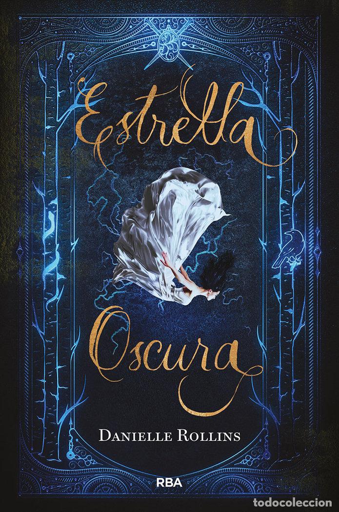 Libri: ESTRELLA OSCURA - ROLLINS, DANIELLE
