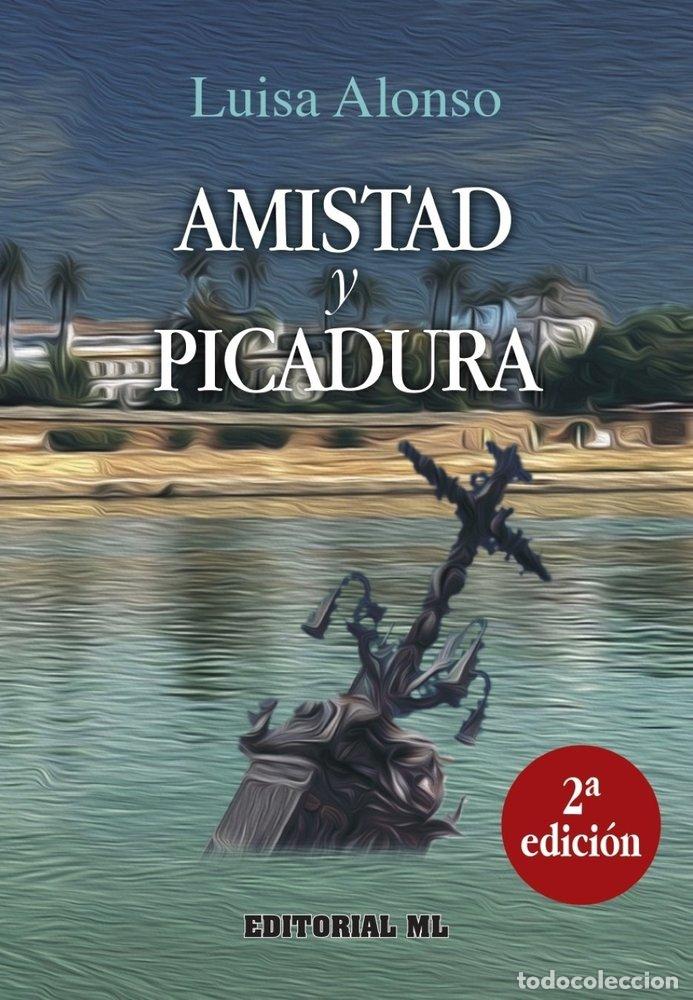 Libri: AMISTAD Y PICADURA - ALONSO REGUERA, LUISA