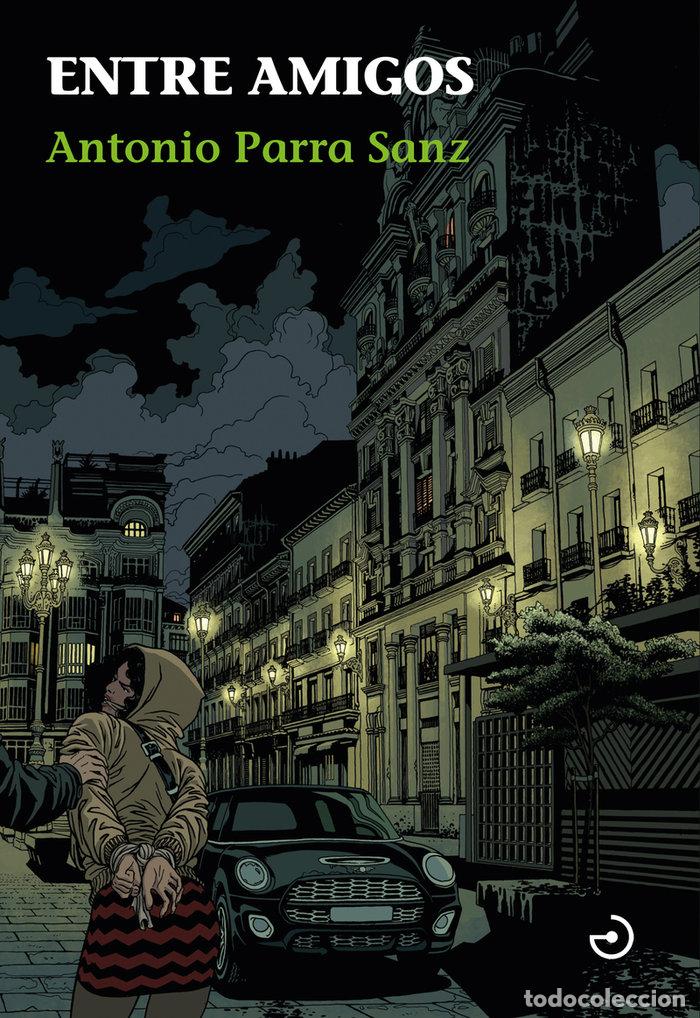 books: ENTRE AMIGOS - PARRA SANZ, ANTONIO