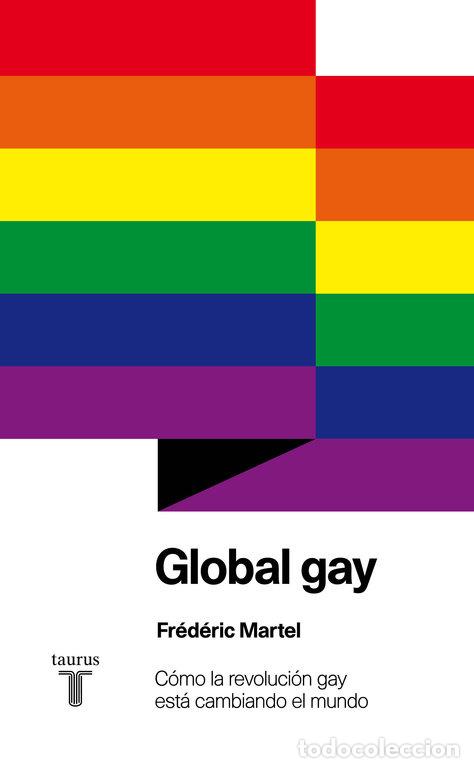 Libros: GLOBAL GAY - MARTEL, FREDERIC