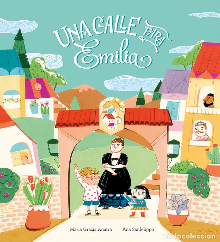 Libros: UNA CALLE PARA EMILIA - ANATRA, MARIA GRAZIA