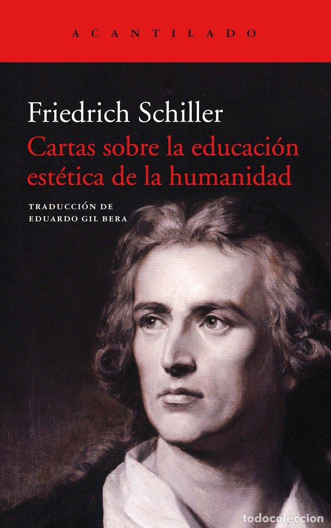 Libros: CARTAS SOBRE LA EDUCACION ESTETICA DE LA HUMANIDAD - SCHILLER, FRIEDRICH