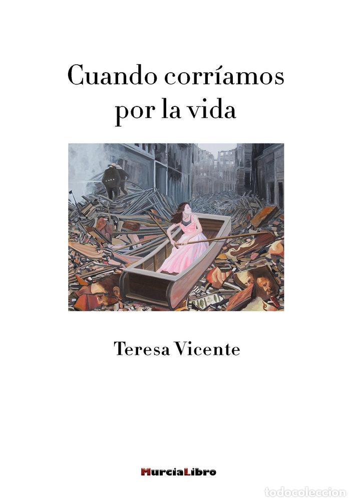 Libros: CUANDO CORRIAMOS POR LA VIDA - VICENTE, TERESA
