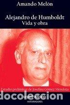 Libros: ALEJANDRO DE HUMBOLDT - MELON, AMANDO