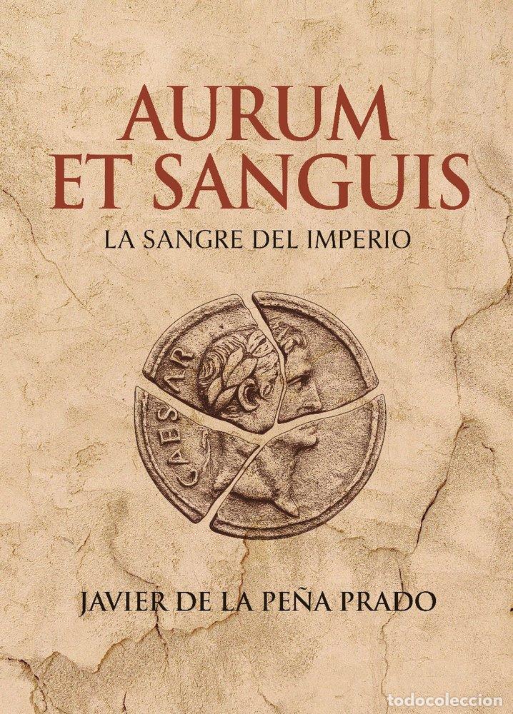 Libros: AURUM ET SANGUIS - DE LA PE&Ntilde;A, JAVIER