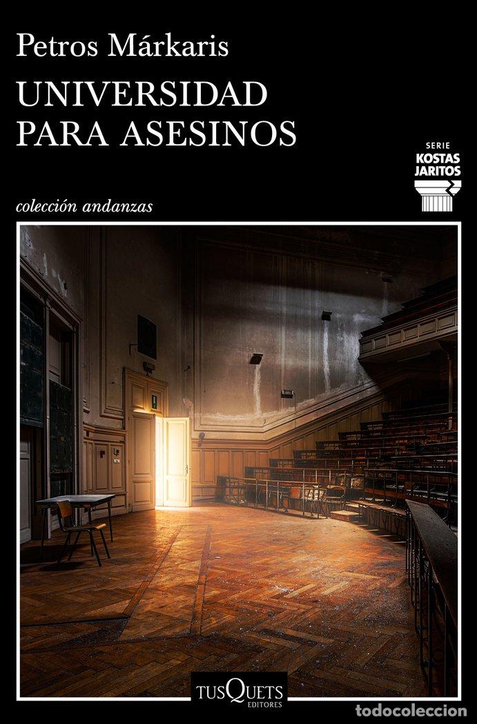 Libros: UNIVERSIDAD PARA ASESINOS - PETROS MARKARIS