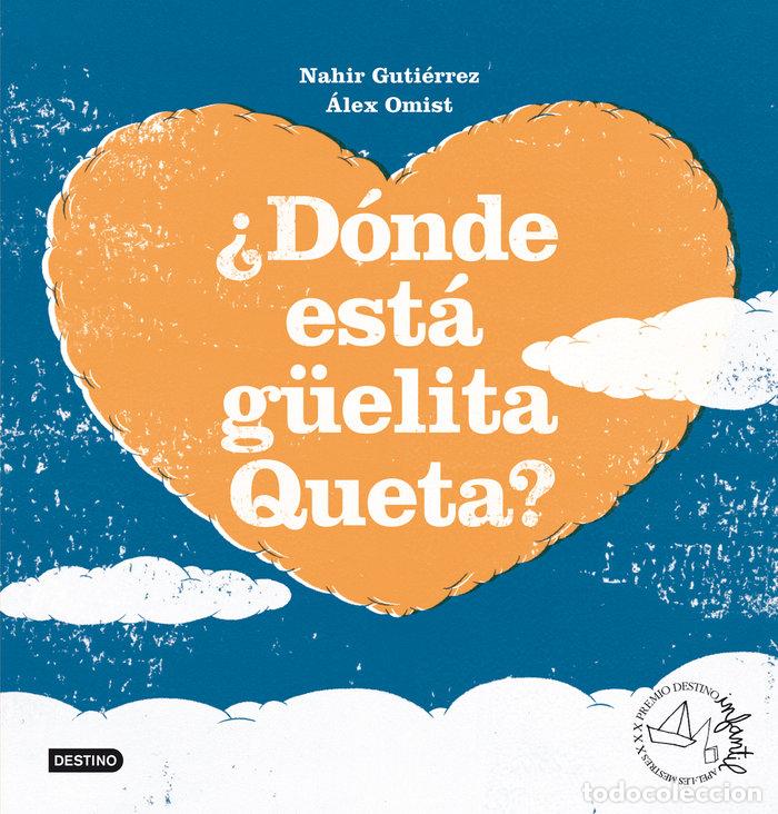 Libros: DONDE ESTA GUELITA QUETA - GUTIERREZ GUTIERREZ, HAHIR