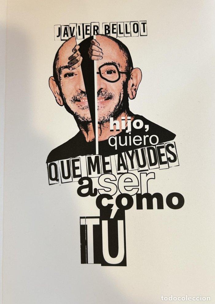 books: HIJO QUIERO QUE ME AYUDES A SER COMO TU - BELLOT, JAVIER