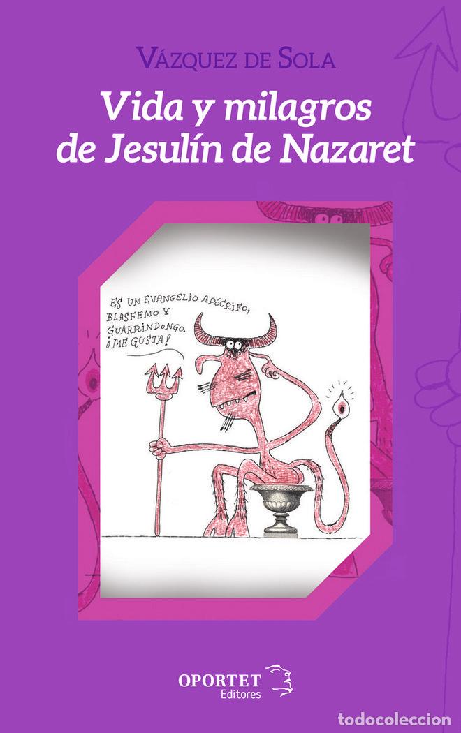 Libri: VIDA Y MILAGROS DE JESULIN DE NAZARET - VAZQUEZ DE SOLA, ANDRES