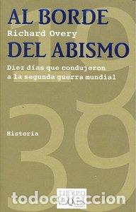 Libri: AL BORDE DEL ABISMO - OVERY, RICHARD