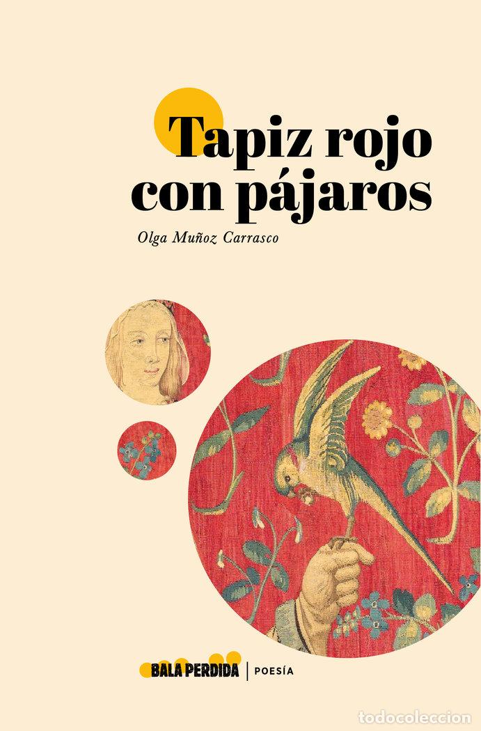 Libri: TAPIZ ROJO CON PAJAROS - MU&Ntilde;OZ CARRASCO, OLGA