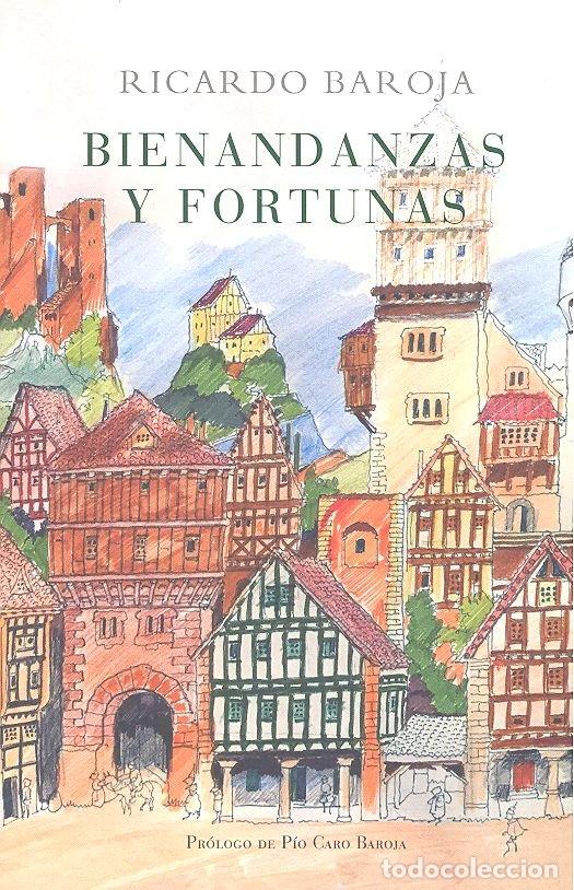 Libros: BIENANDANZAS Y FORTUNAS - BAROJA, RICARDO