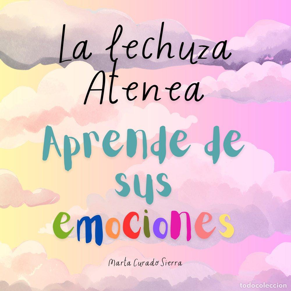 Libros: LA LECHUZA ATENEA APRENDE DE SUS EMOCIONES - CURADO SIERRA, MARTA