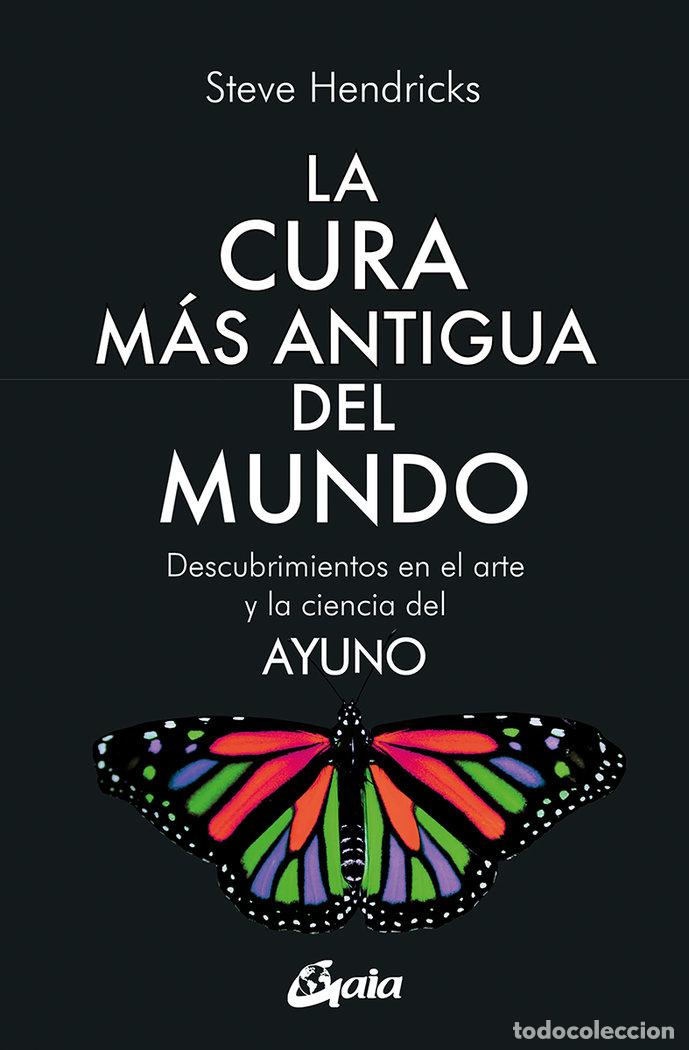 B&uuml;cher: LA CURA MAS ANTIGUA DEL MUNDO - HENDRICKS, STEVE