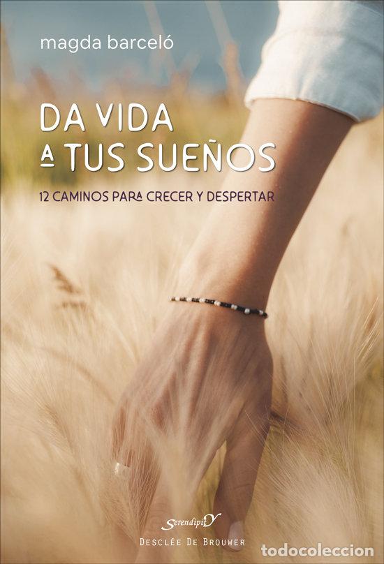 Libri: DA VIDA A TUS SUE&Ntilde;OS - MAGDA BARCELO