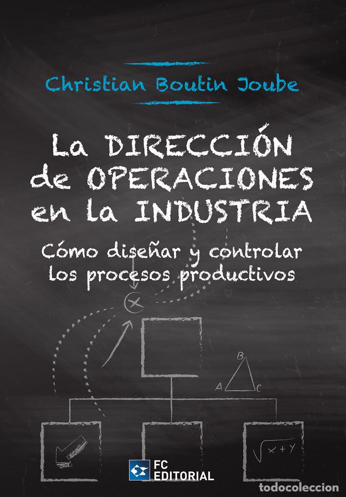 Livres: LA DIRECCION DE OPERACIONES EN LA INDUSTRIA - BOUTIN JOUBE, CHRISTIAN