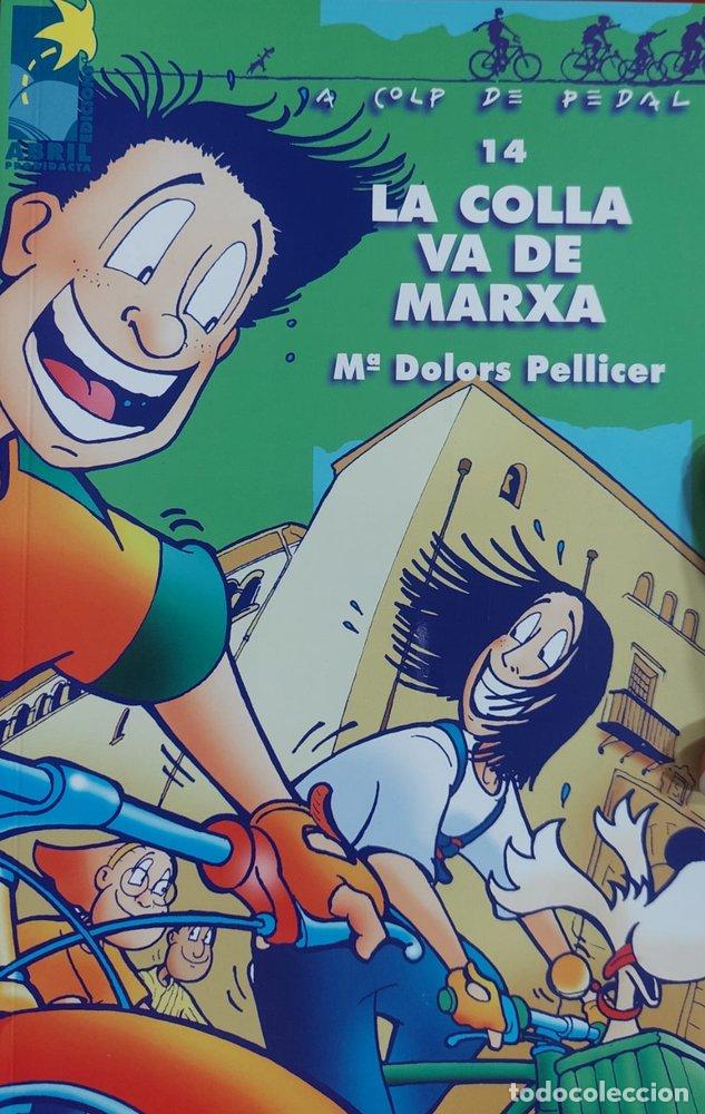 books: LA COLLA VA DE MARXA - PELLICER I SORIA, MARIA DOLORS