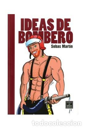 Libri: IDEAS DE BOMBERO - MARTIN SANCHEZ, SEBASTIAN
