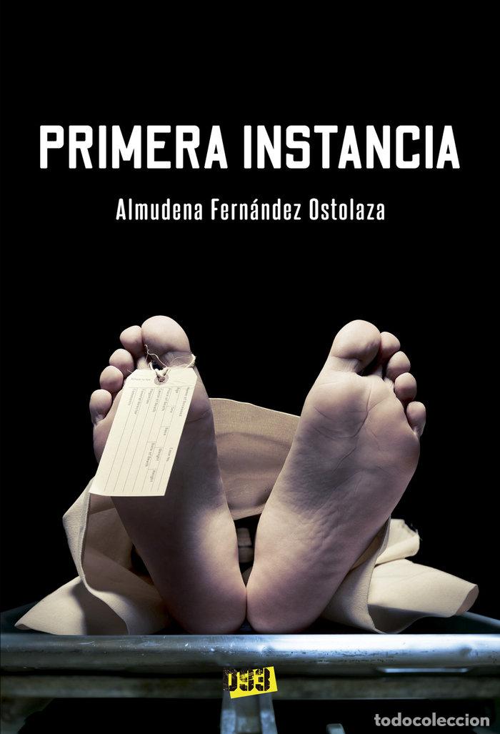 Libri: PRIMERA INSTANCIA - FERNANDEZ OSTOLAZA, ALMUDENA