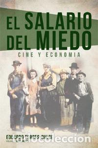 Libros: SALARIO DEL MIEDO,EL - TORRES DULCE, EDUARDO