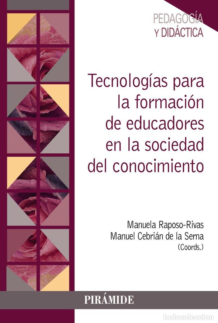 Libros: TECNOLOGIAS PARA LA FORMACION DE EDUCADORES EN LA SOCIEDAD D - RAPOSO-RIVAS, MANUELA